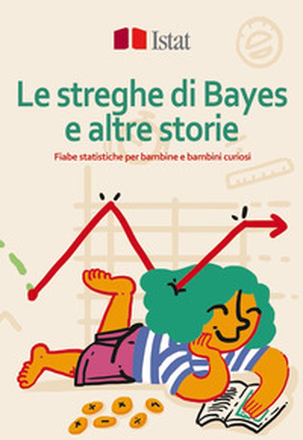 Le streghe di Bayes e altre storie. Fiabe statistiche per bambine e bambini curiosi - Librerie.coop Le streghe di Bayes e altre storie. Fiabe statistiche per bambine e bambini curiosi - Librerie.coop