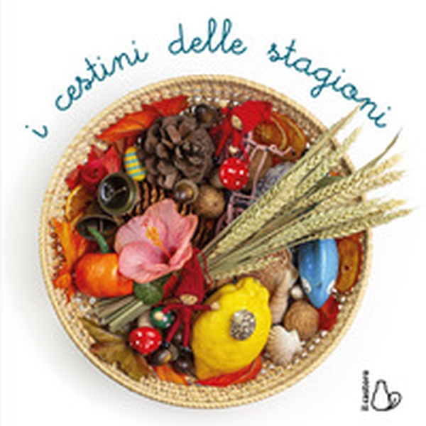 I cestini delle stagioni - Librerie.coop I cestini delle stagioni - Librerie.coop