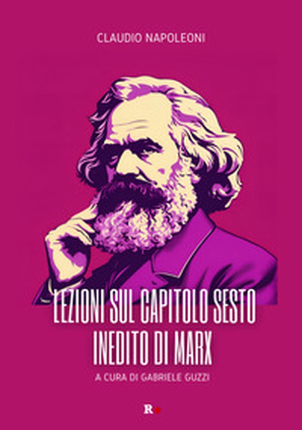Lezioni sul capitolo sesto inedito di Marx - Librerie.coop Lezioni sul capitolo sesto inedito di Marx - Librerie.coop