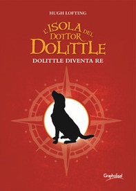 L'isola del dottor Dolittle. Dolittle diventa re - Librerie.coop L'isola del dottor Dolittle. Dolittle diventa re - Librerie.coop