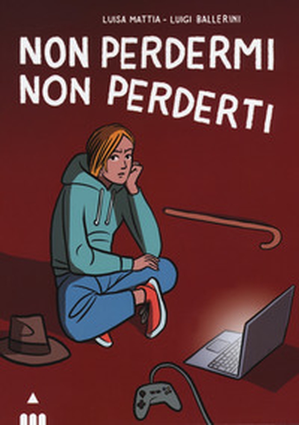 Non perdermi, non perderti - Librerie.coop Non perdermi, non perderti - Librerie.coop