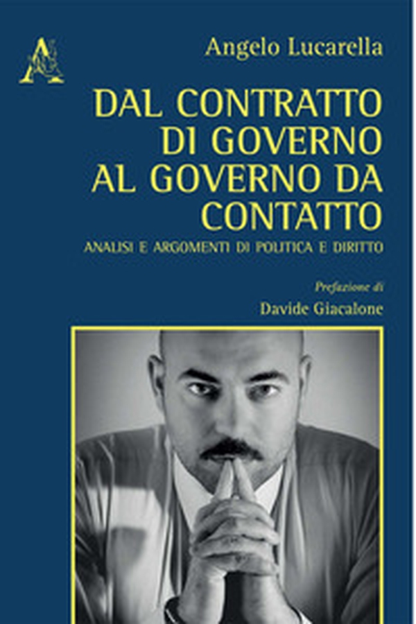 Dal contratto di governo al governo da contatto. Analisi ed argomenti di politica e diritto - Librerie.coop Dal contratto di governo al governo da contatto. Analisi ed argomenti di politica e diritto - Librerie.coop