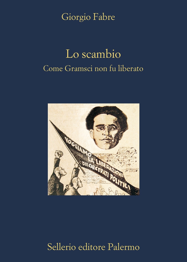 Lo scambio. Come Gramsci non fu liberato - Librerie.coop Lo scambio. Come Gramsci non fu liberato - Librerie.coop