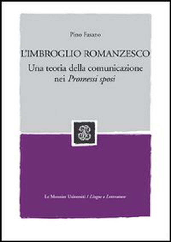L'imbroglio romanzesco. Una teoria della comunicazione nei Promessi sposi - Librerie.coop L'imbroglio romanzesco. Una teoria della comunicazione nei Promessi sposi - Librerie.coop