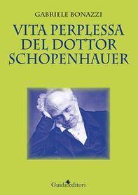 Vita perplessa del dottor Schopenhauer - Librerie.coop