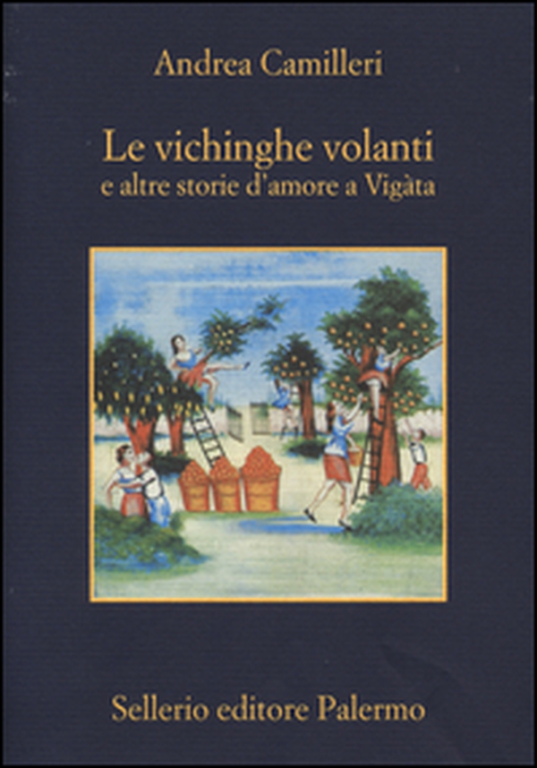 Le vichinghe volanti e altre storie d'amore a Vigàta - Librerie.coop Le vichinghe volanti e altre storie d'amore a Vigàta - Librerie.coop