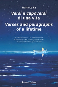 Versi e capoversi di una vita-Verses and paragraphs of a lifetime - Librerie.coop