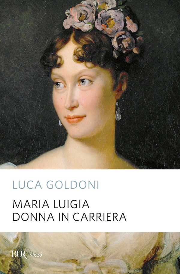 Maria Luigia donna in carriera - Librerie.coop Maria Luigia donna in carriera - Librerie.coop