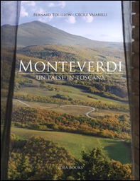Monteverdi. Un paese in Toscana - Librerie.coop
