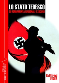 Lo stato tedesco su fondamenta nazionali e sociali. Nuove vie nello stato, nella finanza e nell'economia - Librerie.coop