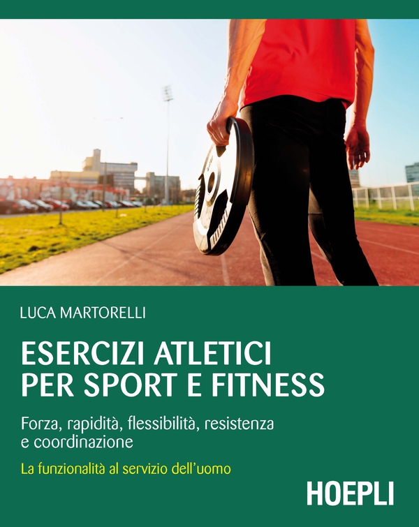 Esercizi atletici per sport e fitness - Librerie.coop Esercizi atletici per sport e fitness - Librerie.coop