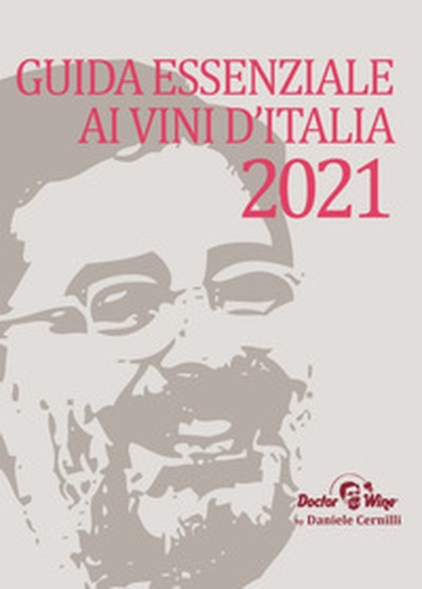Guida essenziale ai vini d'Italia 2021 - Librerie.coop Guida essenziale ai vini d'Italia 2021 - Librerie.coop