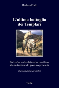 L’ultima battaglia dei Templari - Librerie.coop
