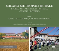 Milano Metropoli Rurale - Storia, Attualità e la Strategia Cascina Linterno VOL. 2 - Librerie.coop Milano Metropoli Rurale - Storia, Attualità e la Strategia Cascina Linterno VOL. 2 - Librerie.coop