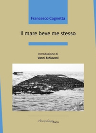 Il mare beve me stesso - Librerie.coop