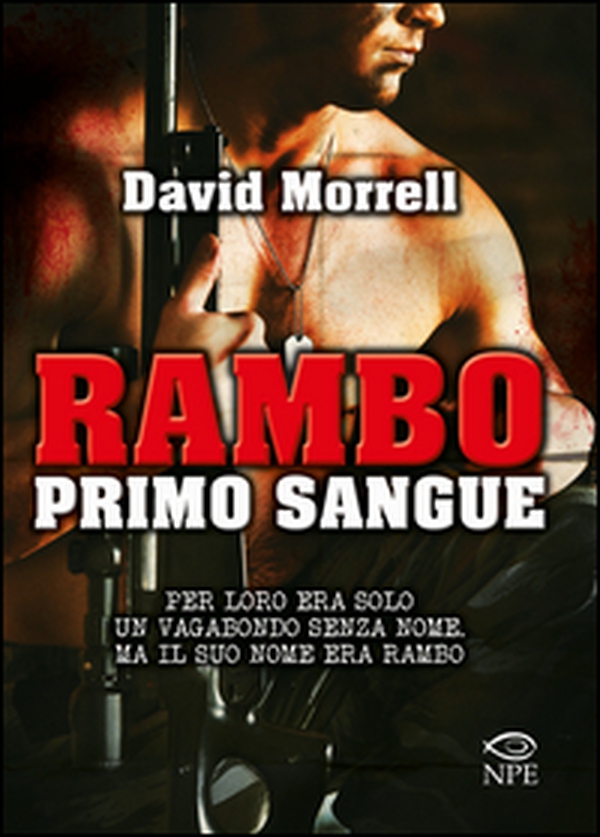 Rambo. Primo sangue - Librerie.coop Rambo. Primo sangue - Librerie.coop