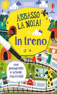 In treno. Abbasso la noia! - Librerie.coop In treno. Abbasso la noia! - Librerie.coop
