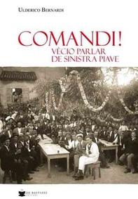 Comandi! Vècio parlar de sinistra Piave - Librerie.coop