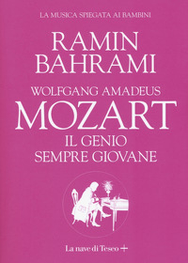 Wolfgang Amadeus Mozart. Il genio sempre giovane. La musica spiegata ai bambini - Librerie.coop Wolfgang Amadeus Mozart. Il genio sempre giovane. La musica spiegata ai bambini - Librerie.coop