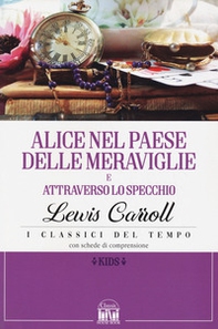 Alice nel paese delle meraviglie-Alice attraverso lo specchio - Librerie.coop