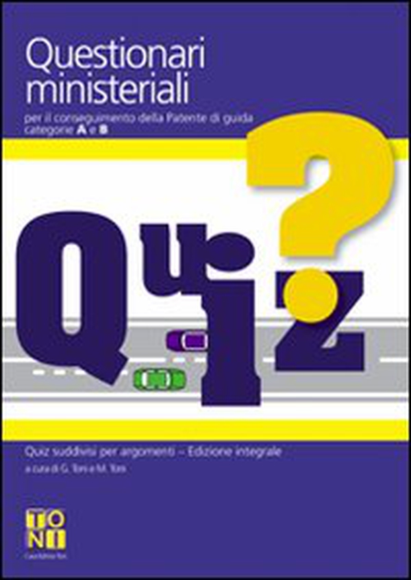 Questionari ministeriali per il conseguimento della patente di guida categorie A e B - Librerie.coop