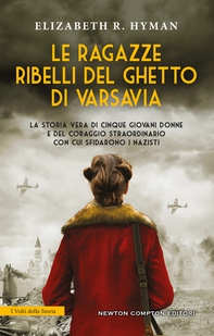 Le ragazze ribelli del ghetto di Varsavia - Librerie.coop