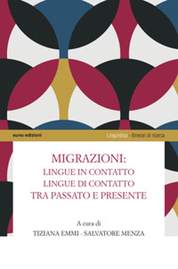 Migrazioni: lingue in contatto, lingue di contatto tra passato e presente - Librerie.coop Migrazioni: lingue in contatto, lingue di contatto tra passato e presente - Librerie.coop