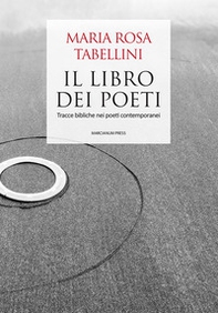 Il libro dei poeti. Tracce bibliche nei poeti contemporanei - Librerie.coop
