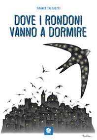 Dove i rondoni vanno a dormire - Librerie.coop