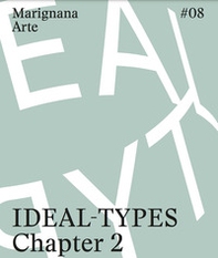 Ideal-Types [Chapter 2]. Ediz. italiana e inglese - Librerie.coop