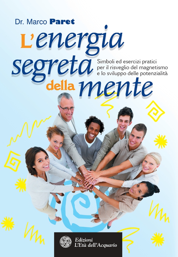 L'energia segreta della mente - Librerie.coop L'energia segreta della mente - Librerie.coop