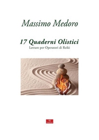 17 quaderni olistici. Letture per operatori di reiki - Librerie.coop