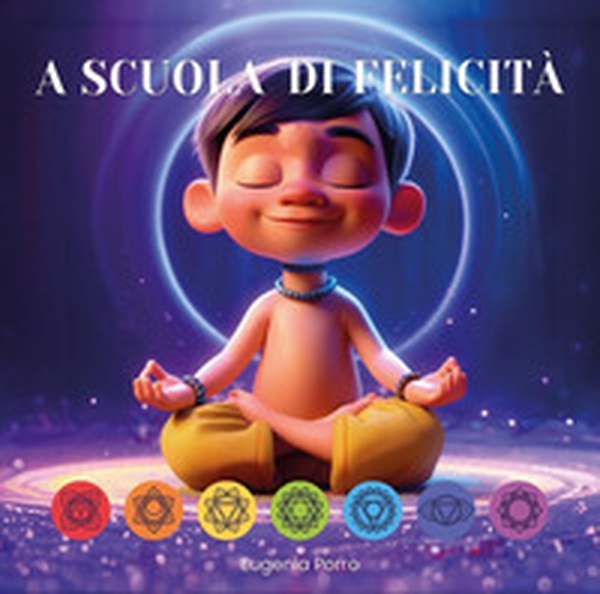 A scuola di felicità - Librerie.coop A scuola di felicità - Librerie.coop