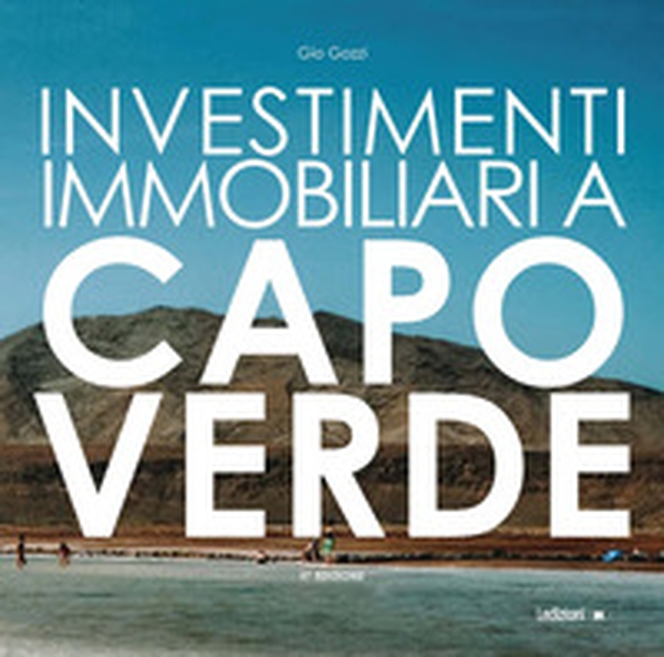 Investimenti immobiliari a Capo Verde - Librerie.coop Investimenti immobiliari a Capo Verde - Librerie.coop