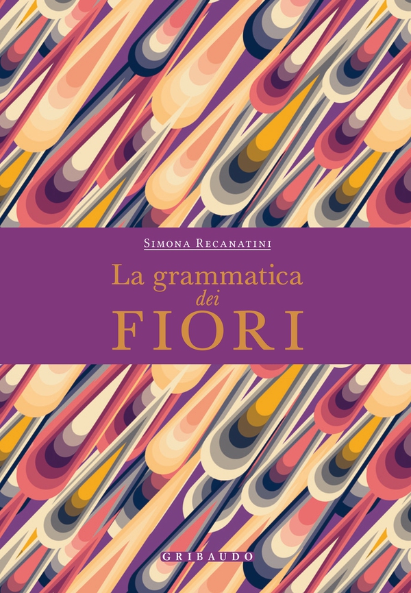La grammatica dei fiori - Librerie.coop La grammatica dei fiori - Librerie.coop