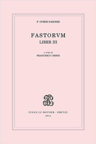 P. Ovidii Nasonis, Fastorum. Liber III - Librerie.coop