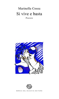 Si vive e basta - Librerie.coop Si vive e basta - Librerie.coop
