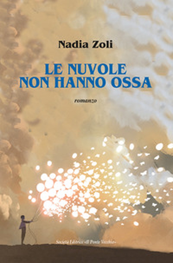 Le nuvole non hanno ossa - Librerie.coop Le nuvole non hanno ossa - Librerie.coop