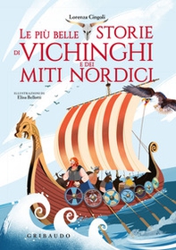 Le più belle storie dei vichinghi e dei miti nordici - Librerie.coop