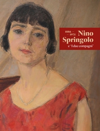 Nino Springolo e «I due compagni». 1886-1975 - Librerie.coop