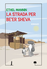 La strada per Be'er Sheva - Librerie.coop