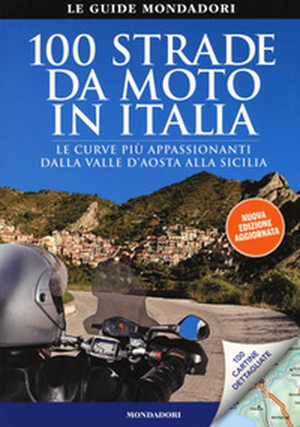 100 strade da moto in Italia - Librerie.coop 100 strade da moto in Italia - Librerie.coop
