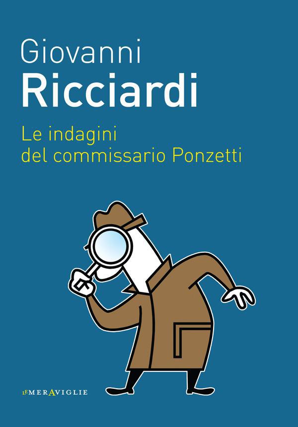 Le indagini del commissario Ponzetti - Librerie.coop Le indagini del commissario Ponzetti - Librerie.coop