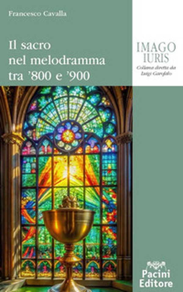 Il sacro nel melodramma tra '800 e '900 - Librerie.coop Il sacro nel melodramma tra '800 e '900 - Librerie.coop