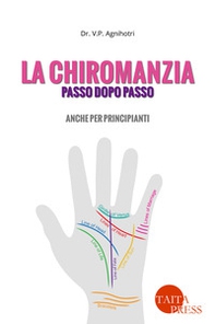 La chiromanzia... passo dopo passo. Anche per principianti - Librerie.coop
