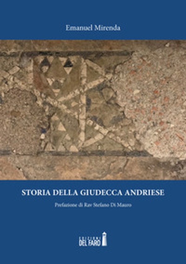 Storia della giudecca andriese - Librerie.coop Storia della giudecca andriese - Librerie.coop