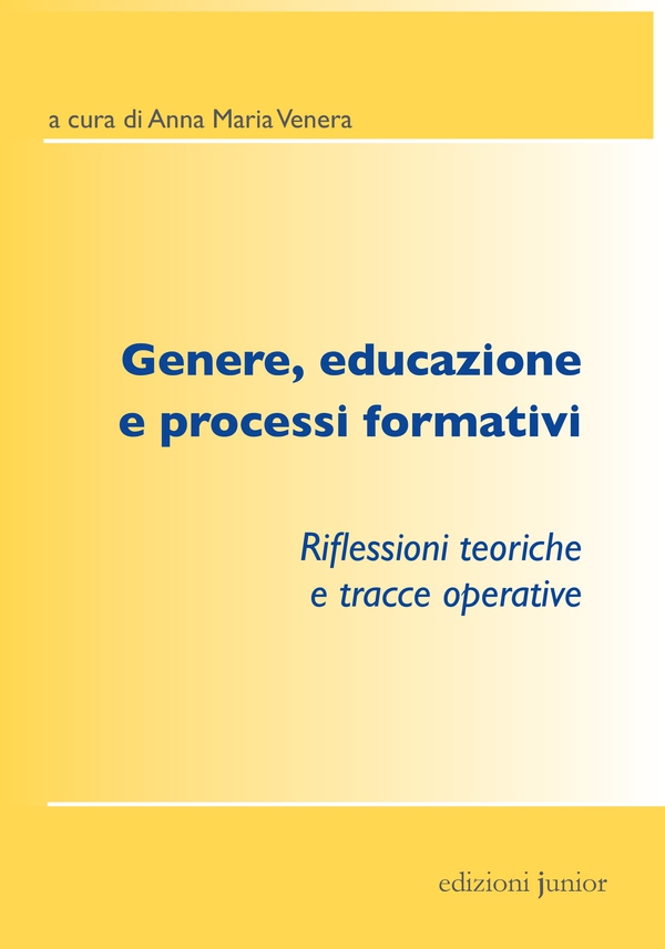 Genere, educazione e processi formativi - Librerie.coop Genere, educazione e processi formativi - Librerie.coop