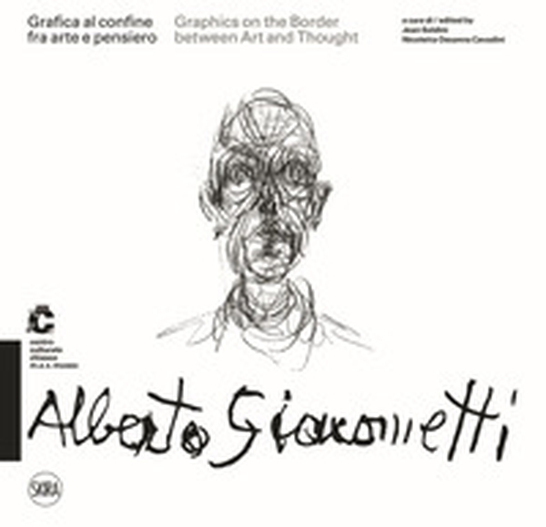 Alberto Giacometti Grafica al confine fra arte e pensiero-Graphics on the border between arts and thought - Librerie.coop Alberto Giacometti Grafica al confine fra arte e pensiero-Graphics on the border between arts and thought - Librerie.coop