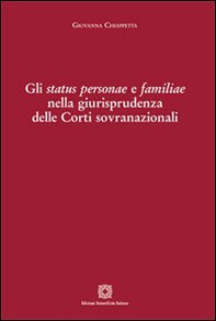 Gli status personae e familiae nella giurisprudenza delle Corti sovranazionali - Librerie.coop