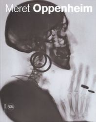 Meret Oppenheim. Opere in dialogo da Max Ernst a Mona Hatoum - Librerie.coop